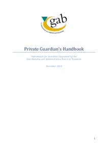 Private Guardian’s Handbook Information for Guardians Appointed by the Guardianship and Administration Board of Tasmania December[removed]