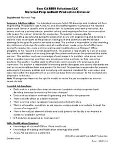 Sam CARBIS Solutions LLC Material Prep AsBuilt Production Detailer Department: Material Prep Summary Job Description: This individual receives AutoCAD drawings and material lists from engineering. This position uses Auto