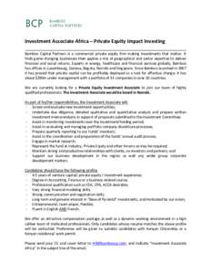 Investment Associate Africa – Private Equity Impact Investing Bamboo Capital Partners is a commercial private equity firm making investments that matter. It finds game-changing businesses then applies a mix of geograph