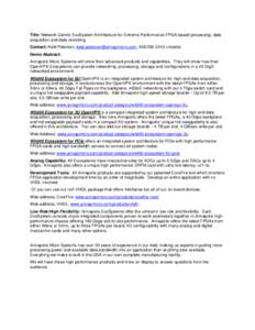 Title: Network-Centric EcoSystem Architecture for Extreme Performance FPGA-based processing, data acquisition and data recording Contact: Keld Petersen, , mobile) Demo Abstract: 