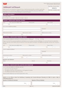 Westpac Banking Corporation ABN[removed]AFSL and Australian credit licence[removed]Bank Use – Source code  Additional Card Request