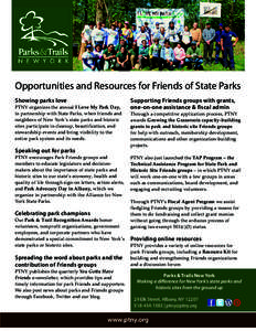 Opportunities and Resources for Friends of State Parks Showing parks love PTNY organizes the annual I Love My Park Day, in partnership with State Parks, when friends and neighbors of New York’s state parks and historic