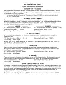 Hot Springs School District District Status Report for[removed]ACCREDITATION STANDARDS The Standards of Accreditation of Public Schools require that each school offer three programs of study in three different occupation