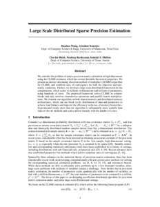 Large Scale Distributed Sparse Precision Estimation  Huahua Wang, Arindam Banerjee Dept. of Computer Science & Engg, University of Minnesota, Twin Cities {huwang,banerjee}@cs.umn.edu Cho-Jui Hsieh, Pradeep Ravikumar, Ind