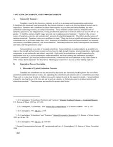 TANTALUM, COLUMBIUM, AND FERROCOLUMBIUM A. Commodity Summary  Tantalum is used in the electronics industry, as well as in aerospace and transportation applications.