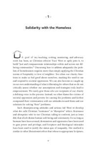– 1 – Solidarity with the Homeless A goal of my teaching, writing, mentoring, and advocacy work has been, as Christian ethicist Traci West so aptly puts it, to build “just and compassionate relationships within