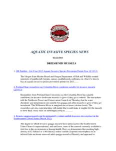 AQUATIC INVASIVE SPECIES NEWS[removed]DREISSENID MUSSELS 1. OR Paddlers –Get Your 2013 Aquatic Invasive Species Prevention Permit Now[removed]The Oregon State Marine Board and Oregon Department of Fish and Wildlif