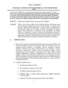 Annex 1, Appendix 5 STRATEGIC NATIONAL STOCKPILE/MEDICAL COUNTERMEASURES EOP Under 42 USC 300hh-12(c), no federal agency shall disclose under section 552, United States Code, any information identifying the location at w