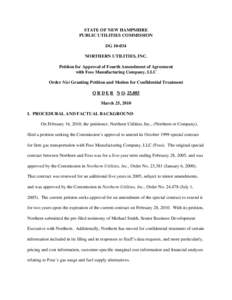 STATE OF NEW HAMPSHIRE PUBLIC UTILITIES COMMISSION DG[removed]NORTHERN UTILITIES, INC. Petition for Approval of Fourth Amendment of Agreement with Foss Manufacturing Company, LLC