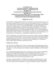 STATEMENT OF VICTOR M. MENDEZ, ADMINISTRATOR FEDERAL HIGHWAY ADMINISTRATION HEARING ON ACCELERATING THE PROJECT DELIVERY PROCESS BEFORE THE