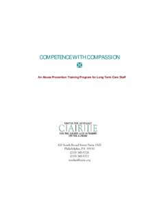 COMPETENCE WITH COMPASSION  An Abuse Prevention Training Program for Long Term Care Staff 100 South Broad Street/Suite 1500 Philadelphia, PA 19110