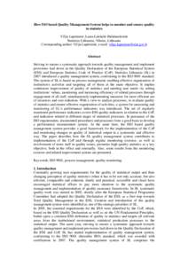 How ISO based Quality Management System helps to monitor and ensure quality in statistics Vilija Lapėnienė, Laura Lukšaitė-Balakauskienė Statistics Lithuania, Vilnius, Lithuania Corresponding author: Vilija Lapėnie