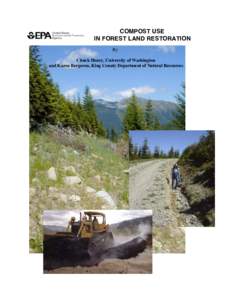 COMPOST USE IN FOREST LAND RESTORATION By: Chuck Henry, University of Washington and Karen Bergeron, King County Department of Natural Resources