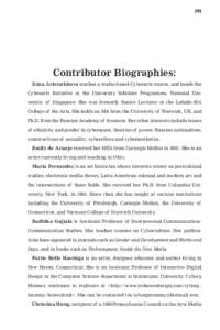 281  Contributor Biographies: Irina Aristarkhova teaches a studio-based Cyberarts course, and heads the Cyberarts Initiative at the University Scholars Programme, National University of Singapore. She was formerly Senior