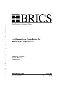 BRICS  Basic Research in Computer Science BRICS RSBiernacka et al.: An Operational Foundation for Delimited Continuations  An Operational Foundation for