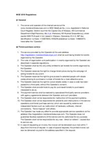 MCE 2015 Regulations §1 General 1. The owner and operator of the internet service at the www.mobilecentraleurope.com is MCE-MeetLab Sp. z o.o. registered in National Court Register, District court for the Capital City o