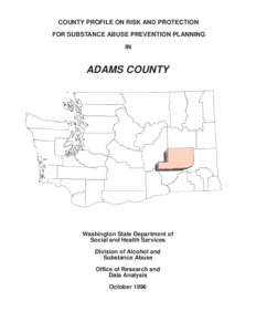 COUNTY PROFILE ON RISK AND PROTECTION FOR SUBSTANCE ABUSE PREVENTION PLANNING IN ADAMS COUNTY