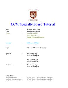 CCM Specialty Board Tutorial Date Time Venue  :