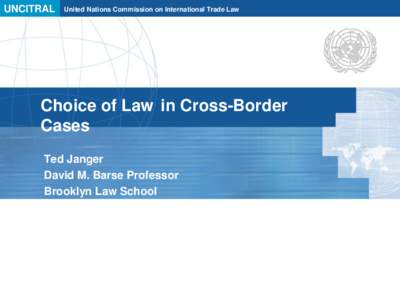 UNCITRAL  United Nations Commission on International Trade Law Choice of Law in Cross-Border Cases