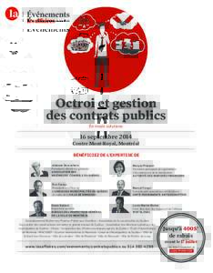 Octroi et gestion des contrats publics En mode solutions 16 septembre 2014 Centre Mont-Royal, Montréal