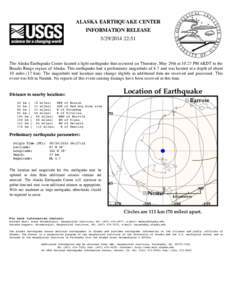 ALASKA EARTHQUAKE CENTER INFORMATION RELEASE[removed]:51 The Alaska Earthquake Center located a light earthquake that occurred on Thursday, May 29th at 10:27 PM AKDT in the Brooks Range region of Alaska. This earthqu