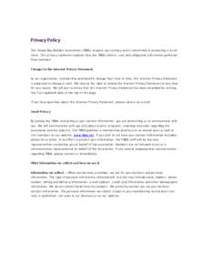 Privacy Policy The Tampa Bay Builders Association (TBBA) respects your privacy and is committed to protecting it at all times. This privacy statement explains how the TBBA collects, uses and safeguards information gather