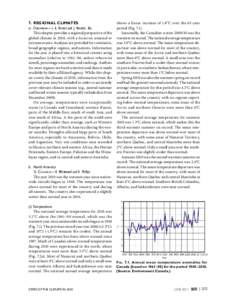 7.	 REGIONAL CLIMATES a.	 Overview—L. A. Vincent and J. Renwick, Eds. This chapter provides a regional perspective of the global climate in 2010, with a focus on unusual or extreme events. Analyses are provided for con