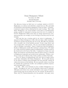 Deane Montgomery Tribute November 13, 1992 Ronald Fintushel Michigan State University One afternoon during my third year as a graduate student at S.U.N.Y. Binghamton, my adviser, Louis McAuley, popped into my office and 