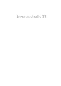 terra australis 33  Terra Australis reports the results of archaeological and related research within the south and east of Asia, though mainly Australia, New Guinea and island Melanesia — lands that remained terra au