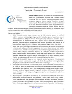 Kansas Workforce Initiative Evidence Review  Secondary Traumatic Stress Compiled June[removed]Level of Evidence: Most of the research on secondary traumatic