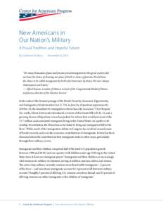 New Americans in Our Nation’s Military A Proud Tradition and Hopeful Future By Catherine N. Barry	  November 8, 2013