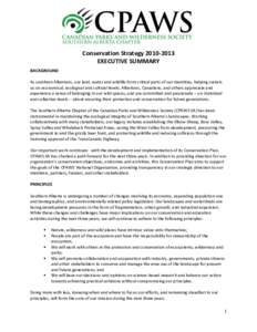 Conservation Strategy[removed]EXECUTIVE SUMMARY BACKGROUND As southern Albertans, our land, water and wildlife form critical parts of our identities, helping sustain us on economical, ecological and cultural levels. Al