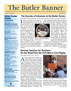 The Butler Banner  Newsletter of the Butler Center for Arkansas Studies Volume 15, Number 3