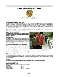 OFFICE OF THE CITY CLERK  Denise C. De Costa, City Clerk POWERS, DUTIES AND FUNCTIONS The City Clerk serves as the Clerk of the City Council; acts as the custodian of its books, papers and records including