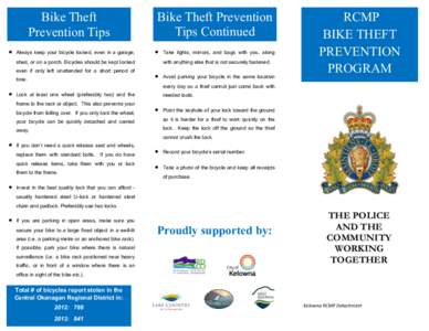 Bike Theft Prevention Tips  Always keep your bicycle locked, even in a garage,