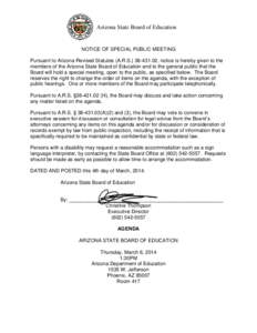 Arizona State Board of Education  NOTICE OF SPECIAL PUBLIC MEETING Pursuant to Arizona Revised Statutes (A.R.S[removed], notice is hereby given to the members of the Arizona State Board of Education and to the general