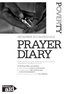 DECEMBER 2011-MARCHPrayer diary Please pray for the work of Christian Aid and its partner organisations throughout the world.