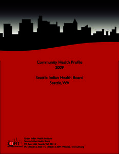 Community Health Profile 2009 Seattle Indian Health Board Seattle, WA  Urban Indian Health Institute