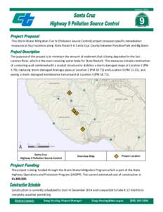 Summer[removed]This Storm Water Mitigation Tier IV (Pollution Source Control) project proposes specific remediation measures at four locations along State Route 9 in Santa Cruz County between Paradise Park and Big Basin. T