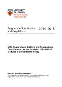 Programme Specification and Regulations 2014–2015  MSc, Postgraduate Diploma and Postgraduate