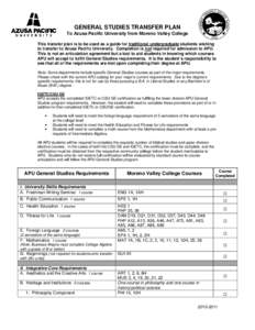 GENERAL STUDIES TRANSFER PLAN To Azusa Pacific University from Moreno Valley College This transfer plan is to be used as a guide for traditional undergraduate students wishing to transfer to Azusa Pacific University. Com