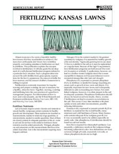 HORTICULTURE REPORT  FERTILIZING KANSAS LAWNS Turfgrass  Almost everyone who wants a beautiful, healthy