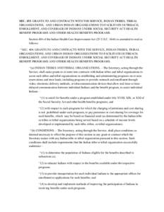 SEC[removed]GRANTS TO AND CONTRACTS WITH THE SERVICE, INDIAN TRIBES, TRIBAL ORGANIZATIONS, AND URBAN INDIAN ORGANIZATIONS TO FACILITATE OUTREACH, ENROLLMENT, AND COVERAGE OF INDIANS UNDER SOCIAL SECURITY ACT HEALTH BENEFIT