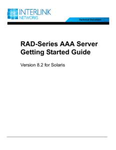 Technical Document  RAD-Series AAA Server Getting Started Guide Version 8.2 for Solaris