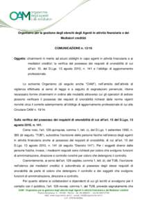 Organismo per la gestione degli elenchi degli Agenti in attività finanziaria e dei Mediatori creditizi COMUNICAZIONE nOggetto: chiarimenti in merito ad alcuni obblighi in capo agenti in attività finanziaria e 