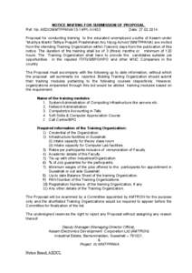 NOTICE INVITING FOR SUBMISSION OF PROPOSAL Ref. No. AEDC/MMTPPANA[removed]Pt.-IX/453 Date: [removed]Proposal for conducting training to the educated unemployed youths of Assam under “Mukhya Mantri Tathya Prajukti Prash