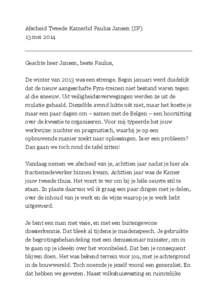 Afscheid Tweede Kamerlid Paulus Jansen (SP) 13 mei 2014 Geachte heer Jansen, beste Paulus, De winter van 2013 was een strenge. Begin januari werd duidelijk dat de nieuw aangeschafte Fyra-treinen niet bestand waren tegen