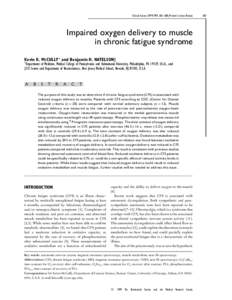 Clinical Science[removed], 603–608 (Printed in Great Britain)  Impaired oxygen delivery to muscle in chronic fatigue syndrome Kevin K. MCCULLY* and Benjamin H. NATELSON† *Department of Medicine, Medical College of P