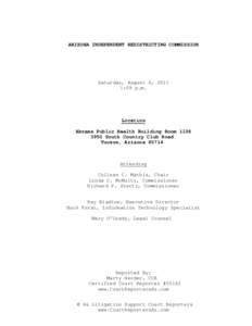 ARIZONA INDEPENDENT REDISTRICTING COMMISSION  Saturday, August 6, 2011 1:09 p.m.  Location