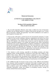 Ministerial Declaration ACTION PLAN ON FOOD PRICE VOLATILITY AND AGRICULTURE Meeting of G20 Agriculture Ministers Paris, 22 and 23 June[removed]We, the G20 Agriculture Ministers, meet today to address the issue of food p
